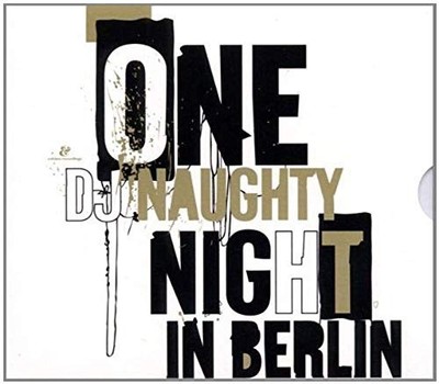 DJ Naughty - One Naughty Night in Berlin: DJ Naughty Pre... - DJ Naughty CD 1OVG