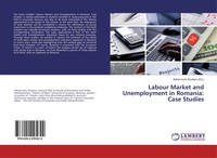 Adrian-Liviu Scutariu | Labour Market And Unemployment In Romania: Case Studies