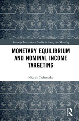 Monetäres Gleichgewicht und Nominaleinkommens-Targeting: Der Fall des Nominaleinkommens...