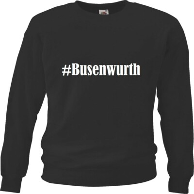 Sweatshirt Sweater #Busenwurth für Damen Herren und Kinder versch. Farben