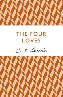 The Four Loves (C.S. Lewis Signature Classic)  von Lewis... | Buch | Zustand gut