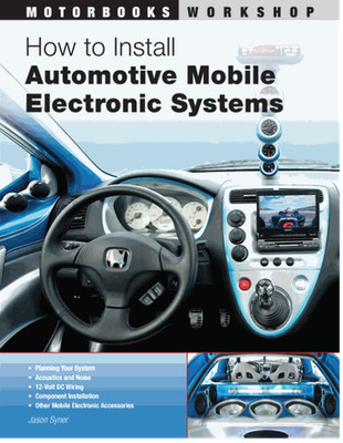 Automotive Mobile Electronics Installation Guide - GPS, Radio, Alarm, Used VG