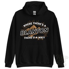 WHERE THERES A BLANTON... HOODIE Name Nachnam...