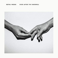 Royal Wood - Ever After The Farewell - Vinyl Record - F600Z