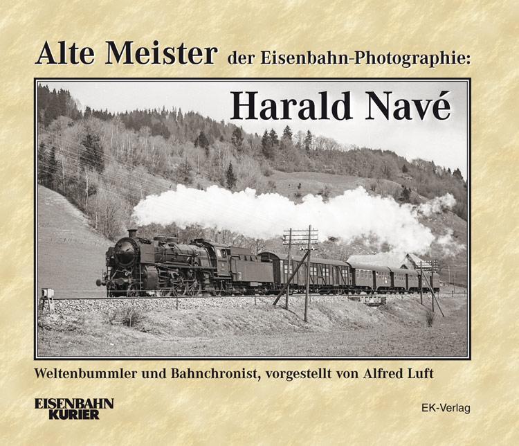 Thumbnail - Alte Meister Der Eisenbahn-photographie: Harald Navé | Weltenbummler