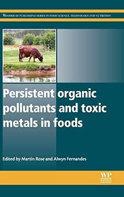 [ PERSISTENT ORGANIC POLLUTANTS AND TOXIC METALS IN FOODS (WOODH