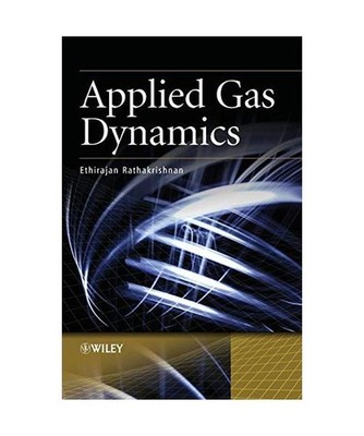 Applied Gas Dynamics, Ethirajan Rathakrishnan, E. Rathakrishnan, Rathakrishnan