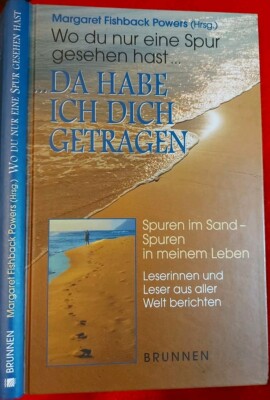 Wo du nur eine Spur gesehen hast... da habe ich dich getragen: Spuren im Sand - 