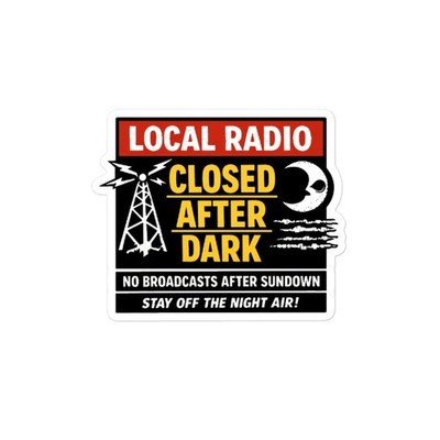LOCAL RADIO CLOSED AFTER DARK Bubble-free stickers