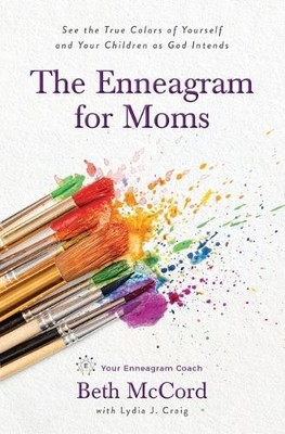 The Enneagram for Moms by Beth McCord, Lydia J. Craig - 9780785291060