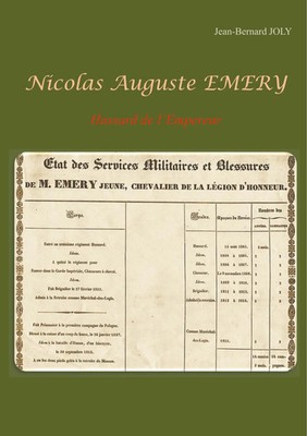 Nicolas Auguste EMERY Hussard de l'Empereur Jean Bernard Joly Taschenbuch 252 S.