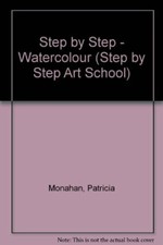 Step by Step - Watercolour Step by Step Art School By Patricia