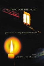 All Through the Night: Prayers and Readings from Dusk till Dawn - VERY GOOD