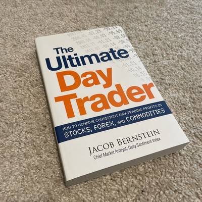 The Ultimate Day Trader by Jacob Bernstein (2009 Paperback)