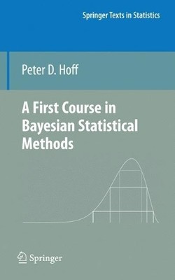 A First Course in Bayesian Statistical Methods by Peter D. Hoff - 9780387922997