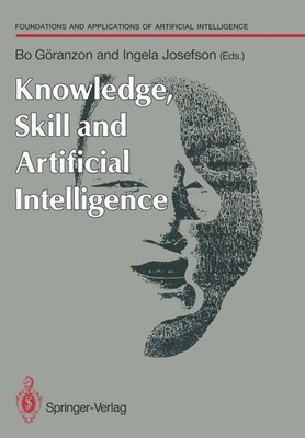 Knowledge, Skill and Artificial Intelligence Bo Göranzon