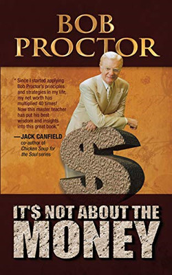 It's Not About the Money - Proctor, Bob