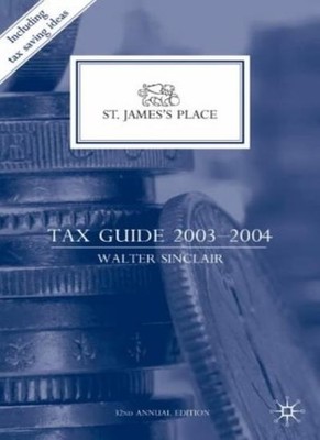 St.James's Place Tax Guide By Walter Sinclair. 9780333945544
