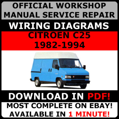 OFFIZIELLE WERKSTATT Service Reparatur HANDBUCH für Citroen C25 1982-1994 + VERKABELUNG