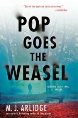Pop Goes the Weasel: A Detective Helen Grace Thriller (A Helen Grace Th - GOOD