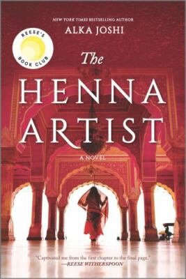The Henna Artist: A Reese's Book Club Pick- 9780778331476, paperback, Alka Joshi