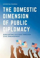 The Domestic Dimension Of Public Diplomacy | Katarzyna Pisarska | Englisch