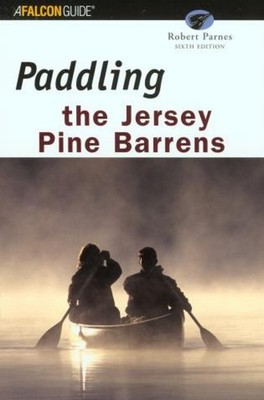 Robert Parnes Paddling the Jersey Pine Barrens (Paperback) (UK IMPORT)