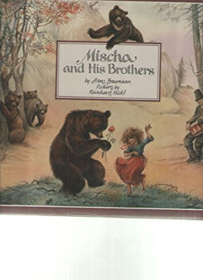 MISCHA AND HIS BROTHERS By Hans Baumann & Reinhard Michl - Hardcover *Excellent*