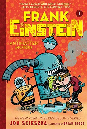 Frank Einstein and the Antimatter Motor: Book One: 1 (Frank... - Scieszka, Jon