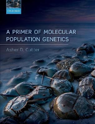 A Primer of Molecular Population Genetics - 9780198838944