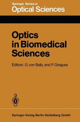Optics in Biomedical Sciences G. V. Bally