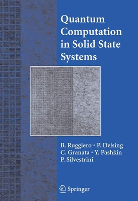 Quantum Computing in Solid State Systems - Roggiero, Berardo - Flexibles Cover