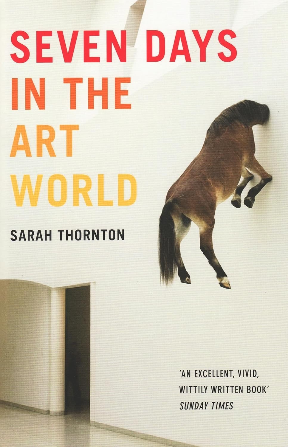 Seven Days in the Art World-Sarah Thornton - Image 7