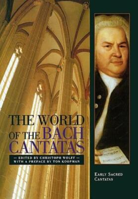 The World Of The Bach Cantatas: Early Selected Cantatas