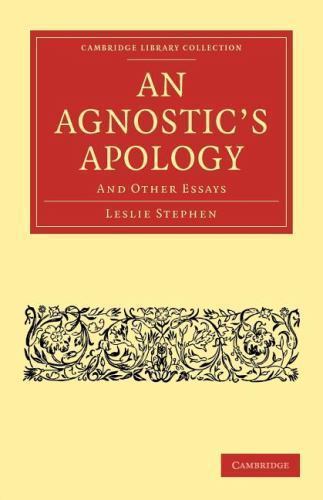 An Agnostic's Apology And Other Essays Stephen Paperback 9781108047555