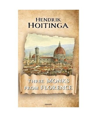 Three Monks from Florence, Hoitinga, Hendrik