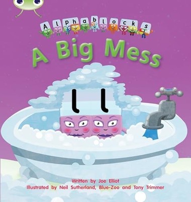 A A Big Mess: Bug Club Phonics Bug Alphablocks Set 05 A Big Mess
