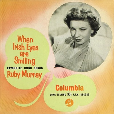 Ruby Murray With Ray Martin And His Orchestra - When Irish Eyes Are Smiling (...