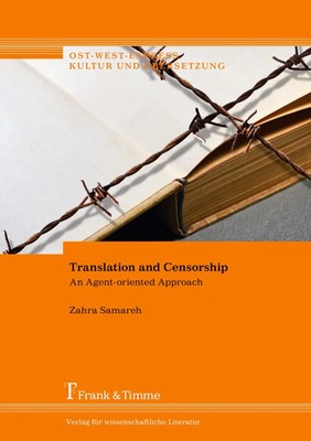 Translation and Censorship An Agent-oriented Approach Zahra Samareh Taschenbuch