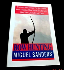 Bow Hunting: Discover the Secrets for Successful Bow Hunting & Bag Your Quota