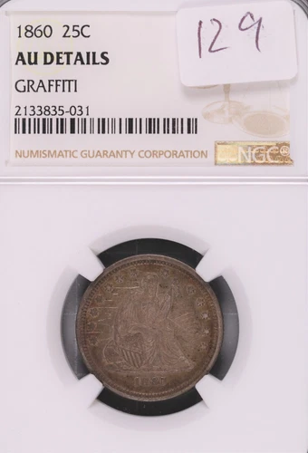 1860 Seated Liberty Silver Quarter NGC AU Details Graffiti #5-031