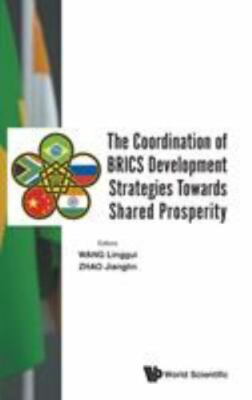 The Coordination of Brics Development Strategies Towards Shared Prosperity, , Ve