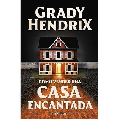 C�mo vender una casa encantada - Spanish Language Paperback NEW Grady Hendrix