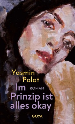 Im Prinzip ist alles okay | Yasmin Polat | Deutsch | Buch | 333 S. | 2023 | GOYA