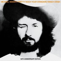 Michael Nesmith: Michael Nesmith: Pretty Much Your Standard Ranch Stash (50Th A