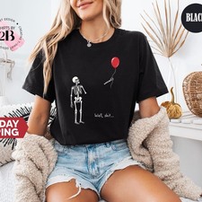 Well Shiit Skeleton Lost Balloon T-Shirt Gothic Sarcastic Halloween Tee Gift