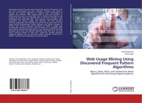 Web Usage Mining Using Discovered Frequent Pattern Algorithms Elnaz Ataei