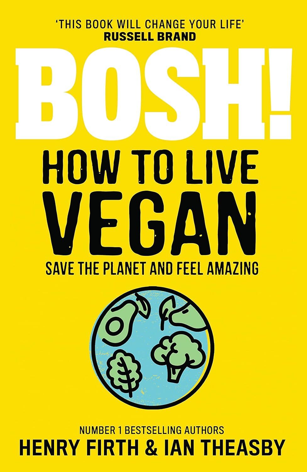 BOSH! - How to Live Vegan  *FREE P&P*