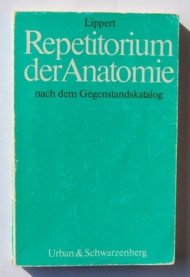 Herbert Lippert - Repetitorium der Anatomie - nach dem Gegenstandskatalog