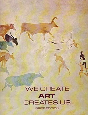 We Create Art Creates Us, Brief - Paperback, by Preble Duane - Acceptable